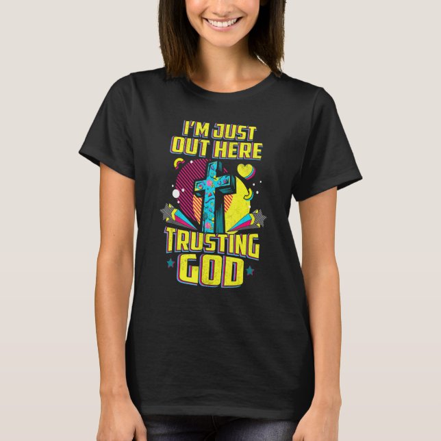 Camiseta Estou aqui confiando em Deus, Christian Faith Jes (Frente)