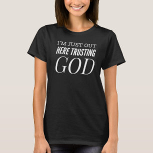 Camiseta Estou aqui confiando em Deus, fé cristã.
