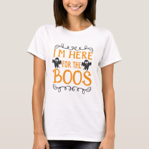 Camiseta Estou aqui para a Camisa-T Boos Mulheres