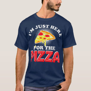 Camiseta Estou aqui para a pizza que adoro o amante da comi