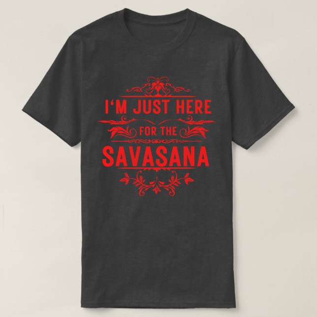 Camiseta Estou aqui para a savasana 14 (Frente do Design)
