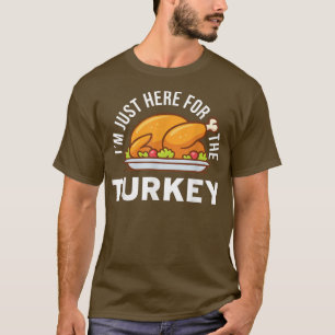 Camiseta Estou aqui para a turca. Engraçado.