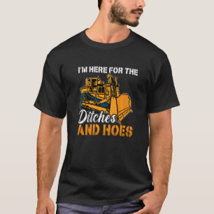 Camiseta Estou Aqui Para As Valas Veículos De Construção To