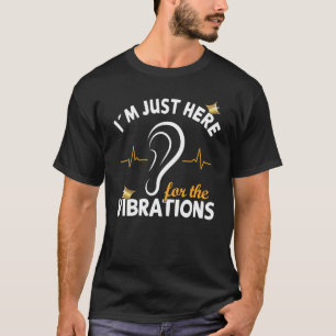 Camiseta Estou aqui para as vibrações - Consciência dos sur