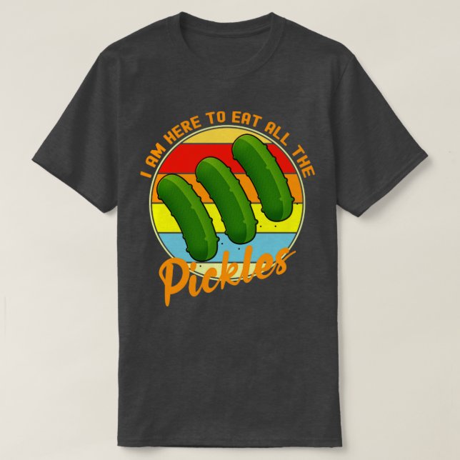 Camiseta Estou aqui para comer todos os picles (Frente do Design)