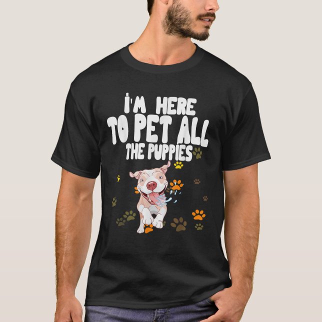 Camiseta estou aqui para dar um tapinha aos filhotes fofos  (Frente)