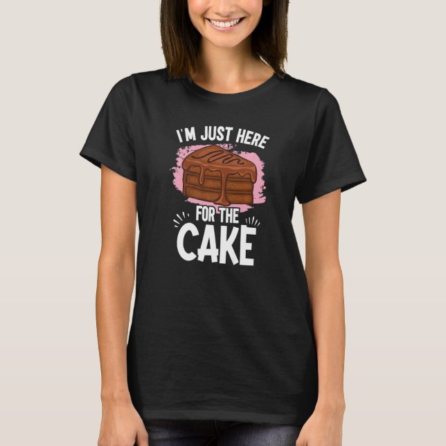 Camiseta Estou aqui para o bolo de chocolate (Frente)