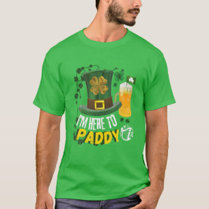Camiseta Estou aqui para o Dia de São Patrício Paddy 17 d
