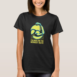Camiseta Estou aqui para o exercício de Selfie Gym Humo