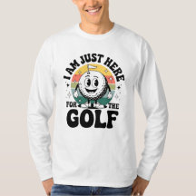 Estou aqui para o Golfe... - Engraçado Golfe Retro