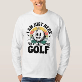 Camiseta Estou aqui para o Golfe... - Engraçado Golfe Retro