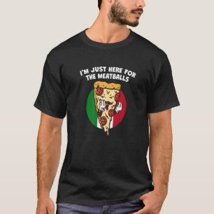 Camiseta Estou aqui para o Humor Ital Italiano dos Meatball
