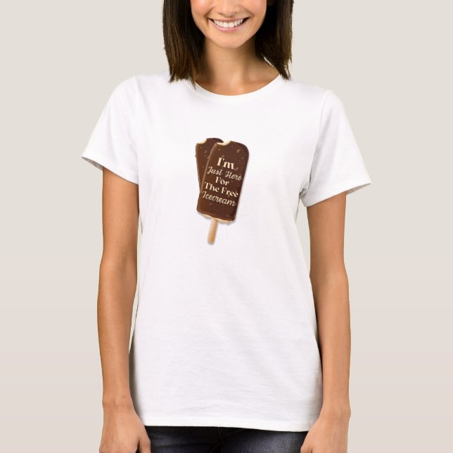 Camiseta Estou aqui para o Icecream de graça (Frente)