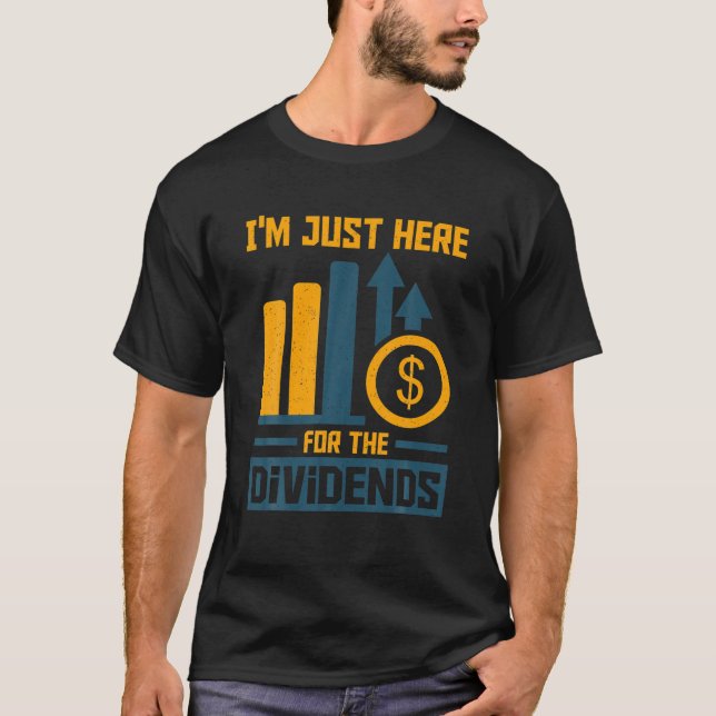 Camiseta Estou aqui para o investidor de mercado de dividen (Frente)
