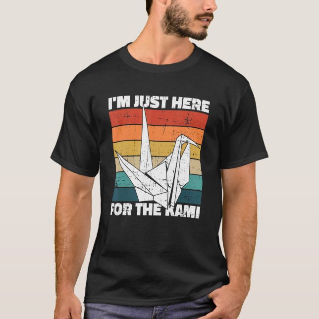 Camiseta Estou aqui para o kami para um Origami Master (Frente)