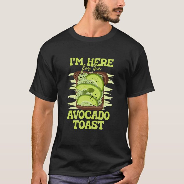 Camiseta Estou aqui para o pão de torrada de Comida Avocado (Frente)