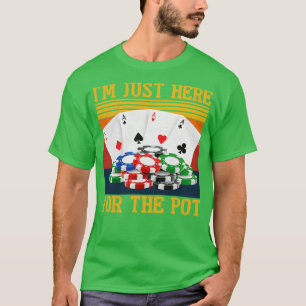Camiseta Estou Aqui Para O Presente Dos Potes Engraçados
