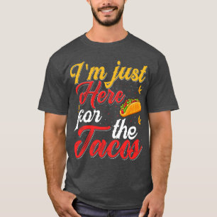 Camiseta Estou Aqui Para O Retro Dos Tacos