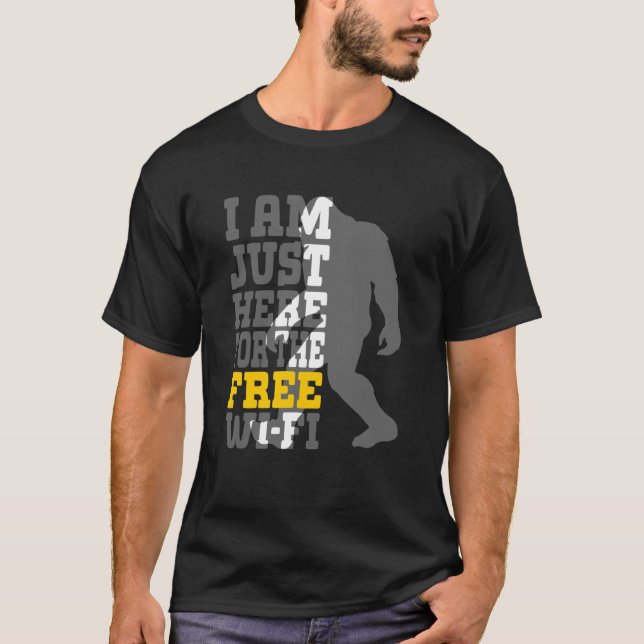 Camiseta Estou aqui para o Wifi Wi-Fi grátis (Frente)