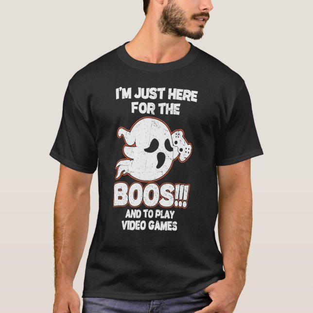 Camiseta Estou aqui para os "Boos" e para jogar Videos game (Frente)