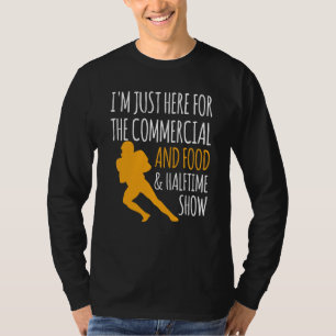 Camiseta Estou aqui para os comerciais de Comidas e meio-te
