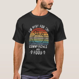 Camiseta Estou aqui para os comerciais e o pé da fantasia C