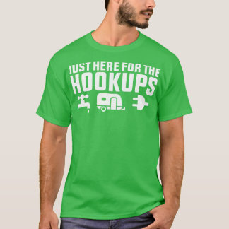 Camiseta Estou Aqui Para Os Hookups