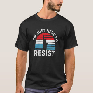 Camiseta Estou Aqui para Resistir Estátua da Liberdade Anti