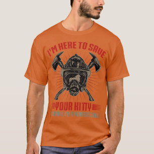 Camiseta Estou Aqui Para Salvar Seu Bombeiro Gatinho