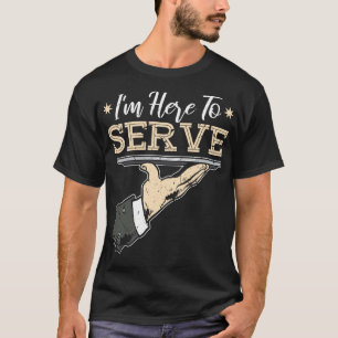Camiseta Estou Aqui Para Servir Barman Garçonete
