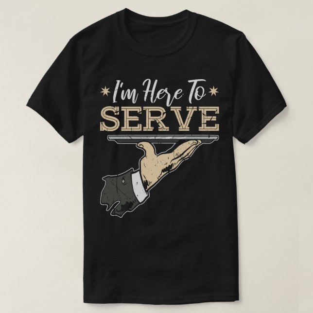 Camiseta Estou Aqui Para Servir O Garçonete Do Barman (Frente do Design)