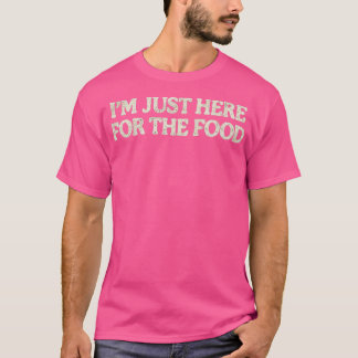 Camiseta Estou aqui pela Comida Engraçada Ação de Graças