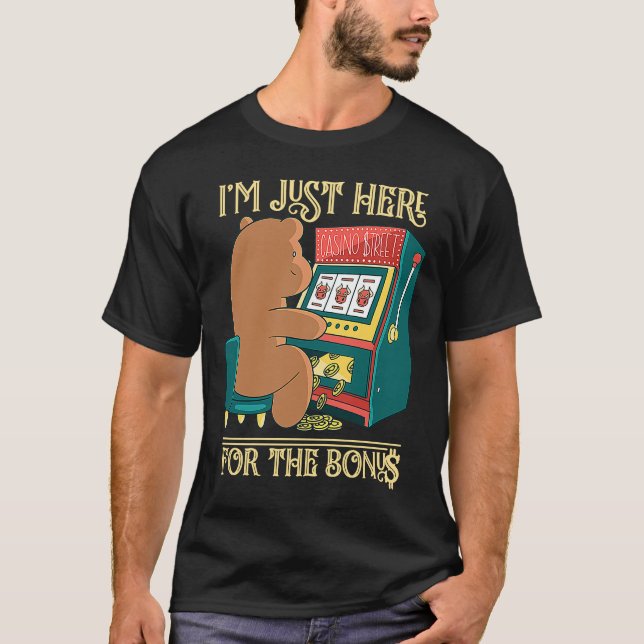 Camiseta Estou aqui pela máquina de jogos de bônus (Frente)