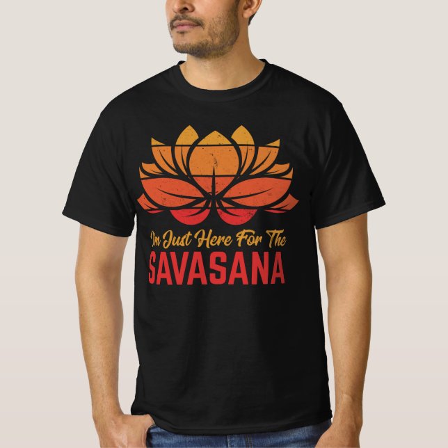 Camiseta Estou aqui pela Meditação de Yoga Engraçada Savasa (Frente)