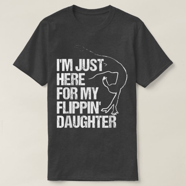 Camiseta Estou aqui pela minha filha de gymnast. (Frente do Design)