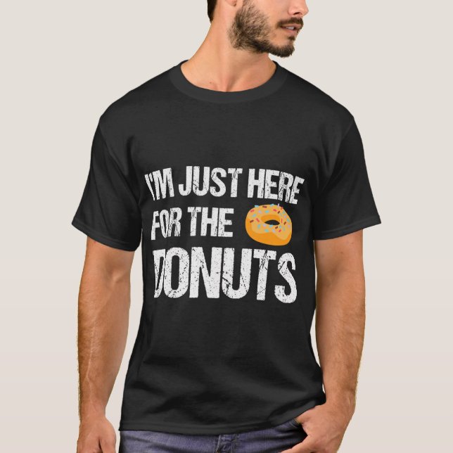 Camiseta Estou aqui pela Rosquinha engraçada das Rosquinhas (Frente)