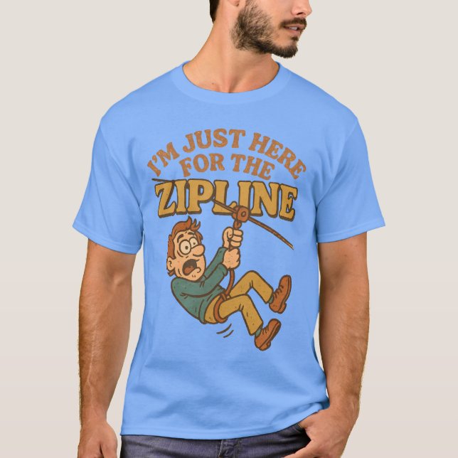 Camiseta Estou aqui pela zipline (Frente)