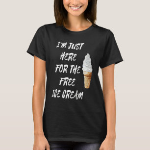 Camiseta Estou aqui pelo Sorvete Gratuito Gelato Cone R