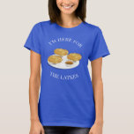 Camiseta Estou aqui pelos Personagens de desenho animados L<br><div class="desc">Uma camiseta que te permite admitir que estás lá para os lats. O resto de sua comemoração de Hanukkah,  é claro. Mas... também os lats.</div>