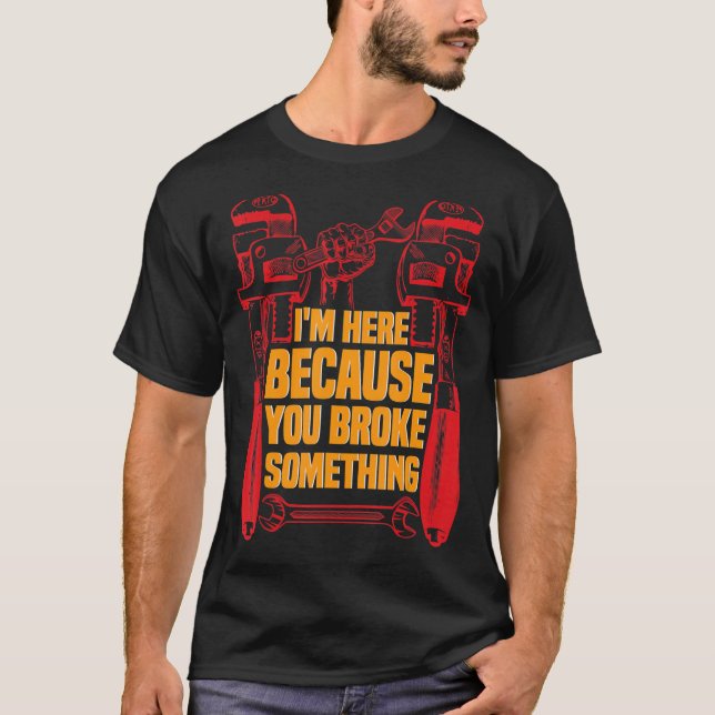 Camiseta Estou aqui porque você quebrou algo mecânico 5 (Frente)