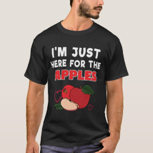 Camiseta Estou Aqui Só Para As Maçãs T-Shirt