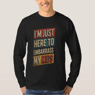 Camiseta Estou Aqui Só Para Envergonhar Meus Filhos Pai/Mãe