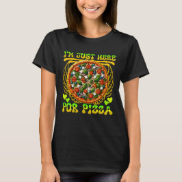 Camiseta estou aqui só para pizza