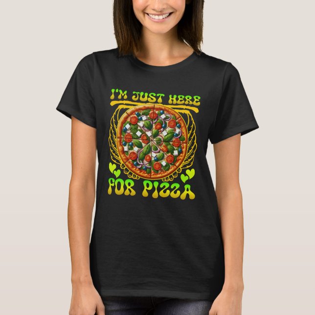 Camiseta estou aqui só para pizza (Frente)