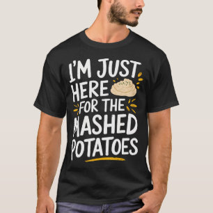 Camiseta ESTOU Aqui Só Pelas Batatas Amassadas