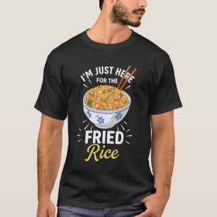 Camiseta Estou Aqui Só Pelo Arroz Frito