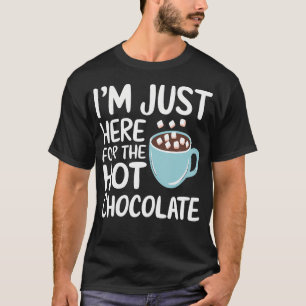 Camiseta ESTOU Aqui Só Pelo Chocolate Quente Cacau Quente C