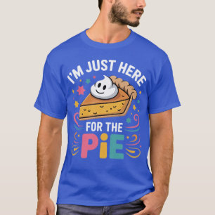 Camiseta Estou Aqui Só Pelo Torta Adultos Crianças Homens M
