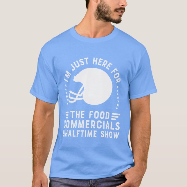 Camiseta Estou aqui só pelos comerciais de comida torcendo  (Frente)