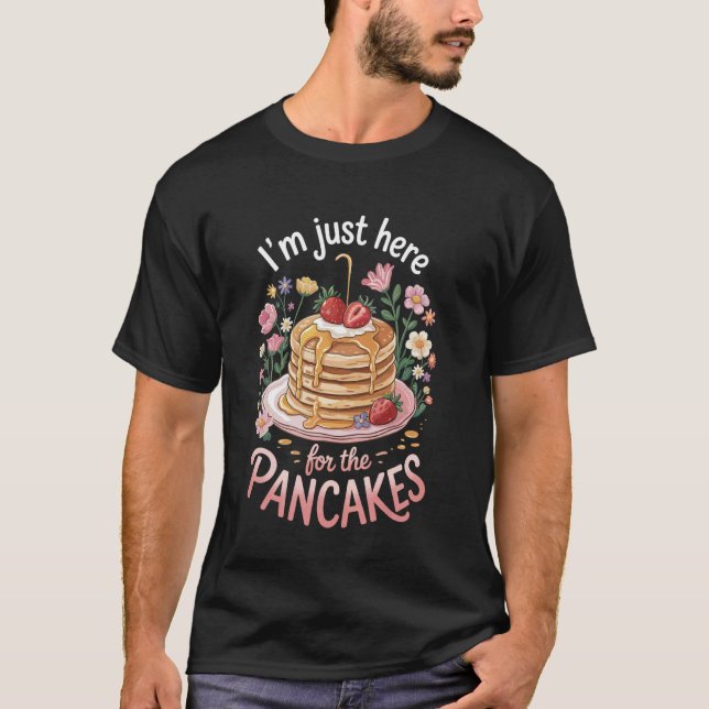 Camiseta Estou Aqui Só Pelos Panquecas (Frente)